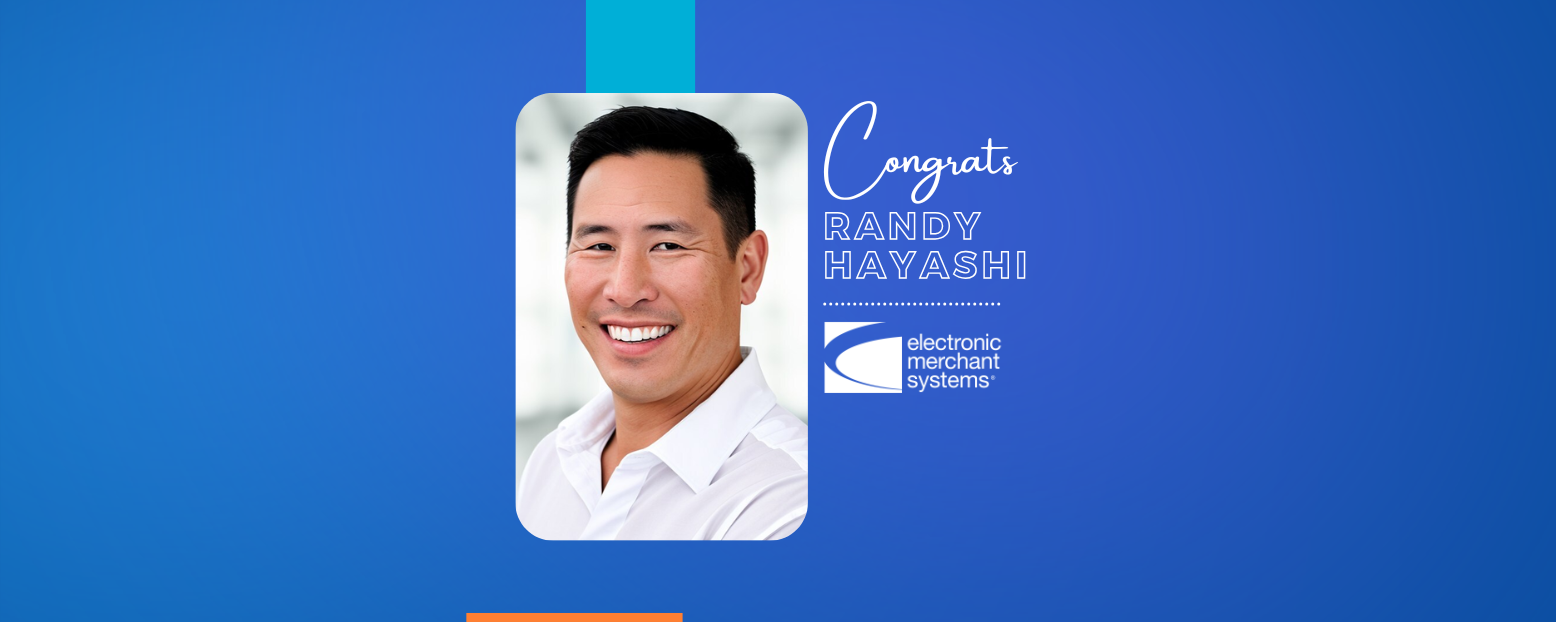 Electronic Merchant Systems Promotes VP of Strategy Randy Hayashi to Chief Operating Officer